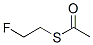 Thioacetic acid S-(2-fluoroethyl) ester