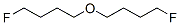 Bis(4-fluorobutyl) ether