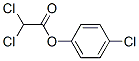 (4-chlorophenyl) 2,2-dichloroacetate