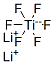 LITHIUM HEXAFLUOROTITANATE