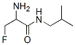 Propanamide,  2-amino-3-fluoro-N-(2-methylpropyl)-