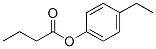 4-ethylphenyl butyrate