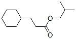 isobutyl cyclohexylpropionate